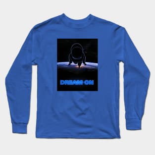 Dream On Long Sleeve T-Shirt